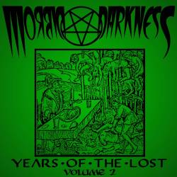 Morbid Darkness : Years of the Lost: Volume 2